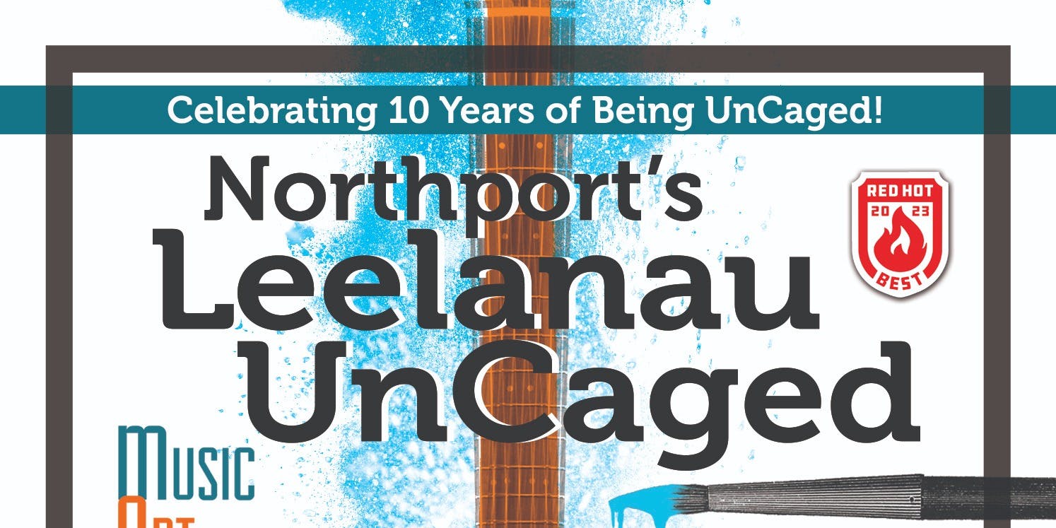 Northport's Leelanau UnCaged Street Festival